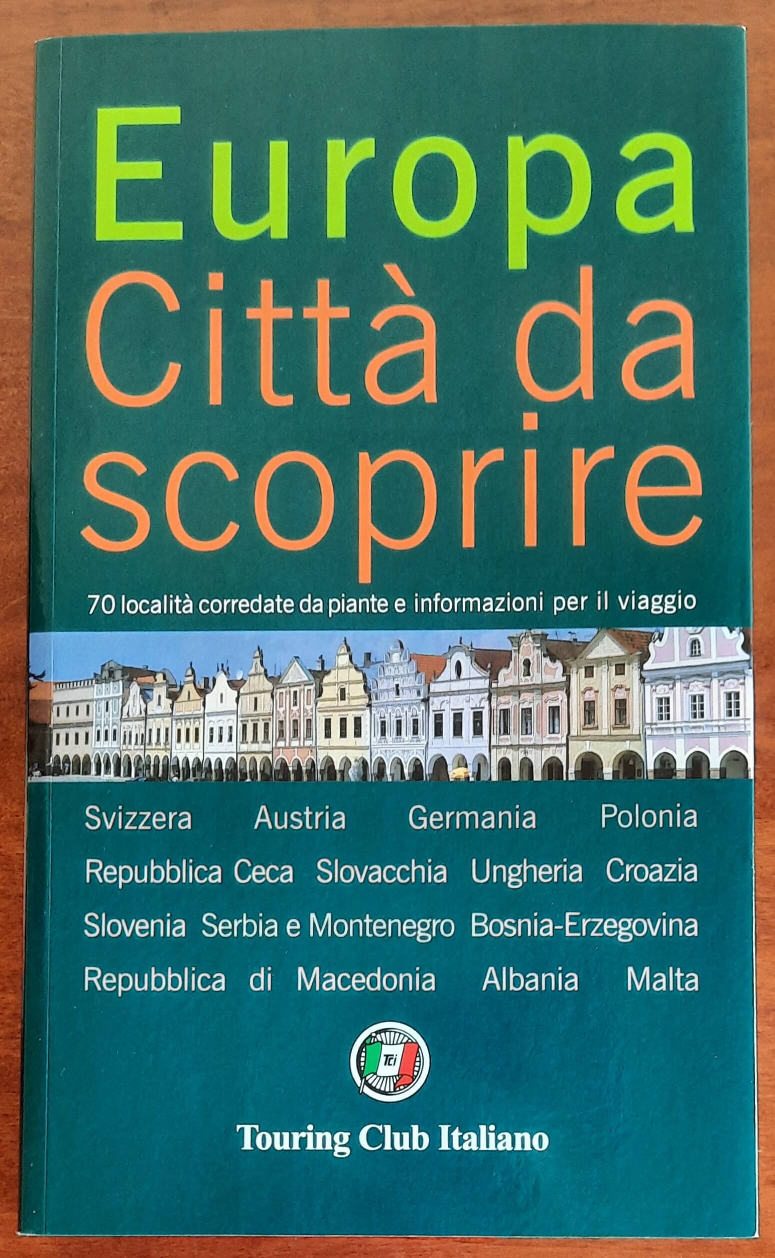 Europa. Città da scoprire - Vol. 03 - 70 località corredate da piante e informazioni per il viaggio
