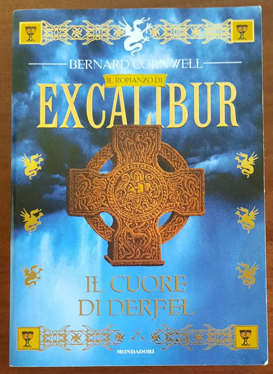 Excalibur. Il cuore di Derfel - di Bernard Cornwell