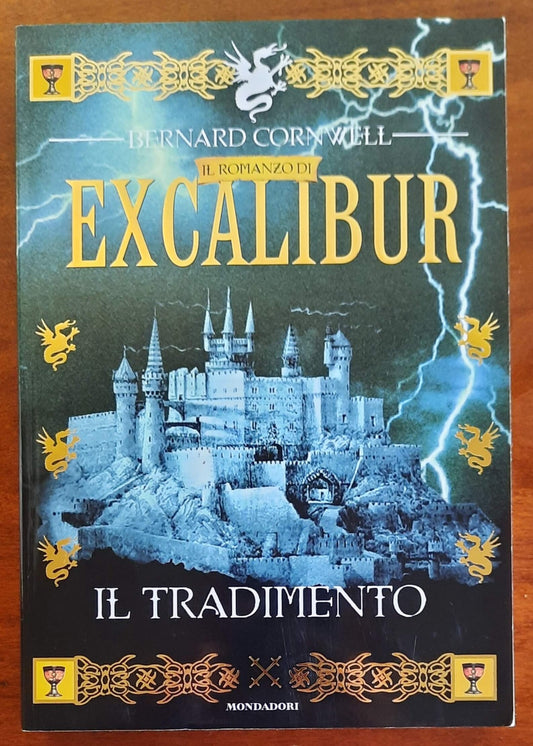 Excalibur. Il tradimento - di Bernard Cornwell