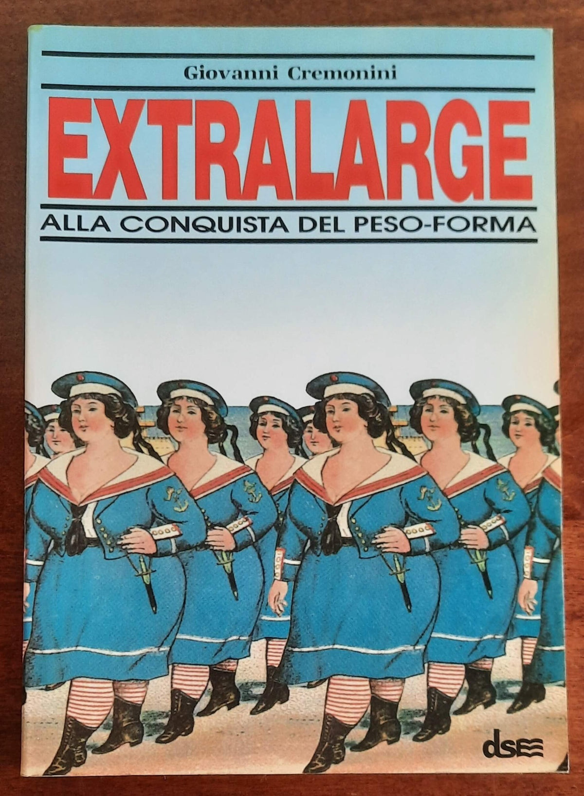 Extralarge. Alla conquista del peso-forma - di Giovanni Cremonini