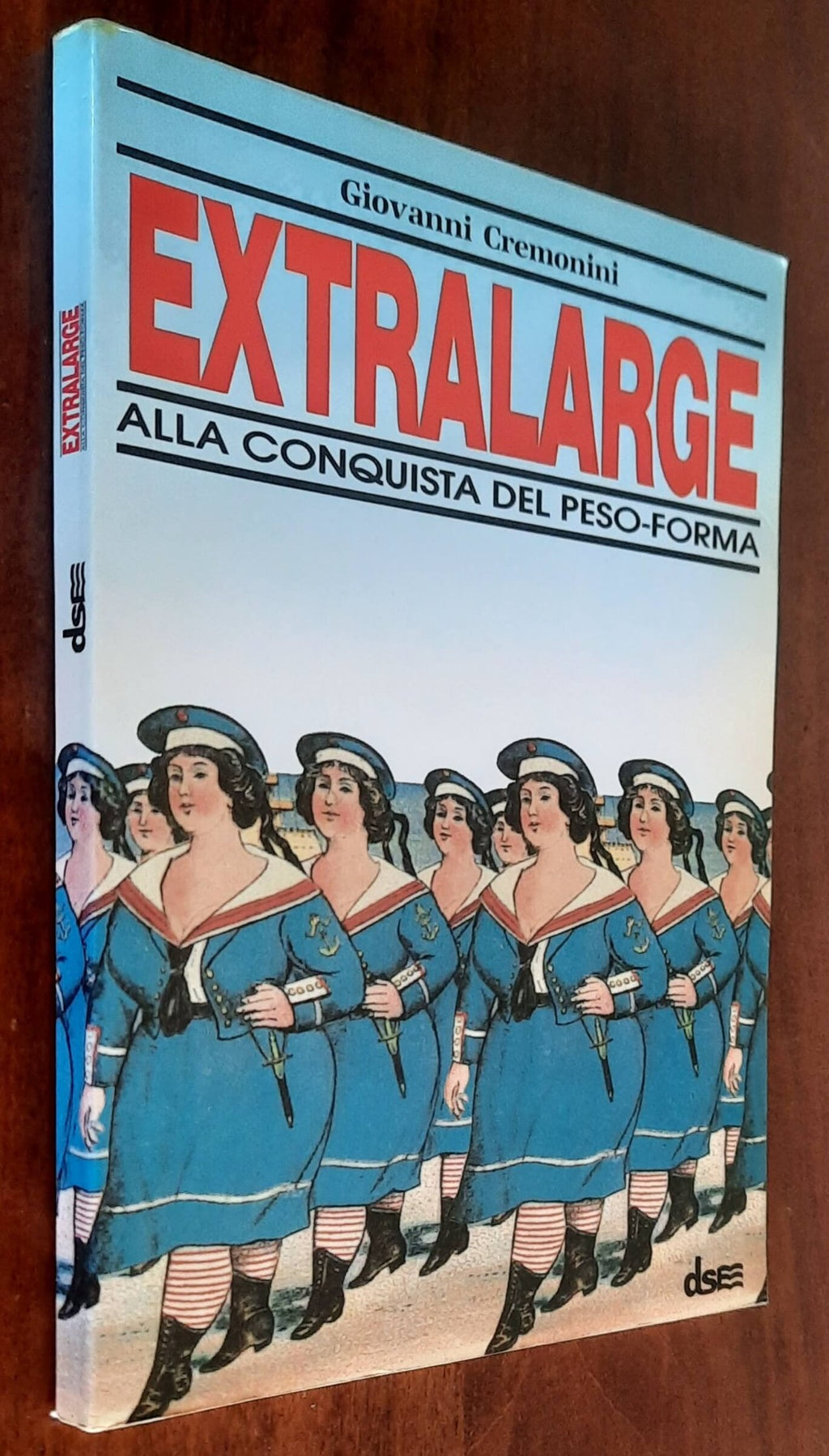 Extralarge. Alla conquista del peso-forma - di Giovanni Cremonini