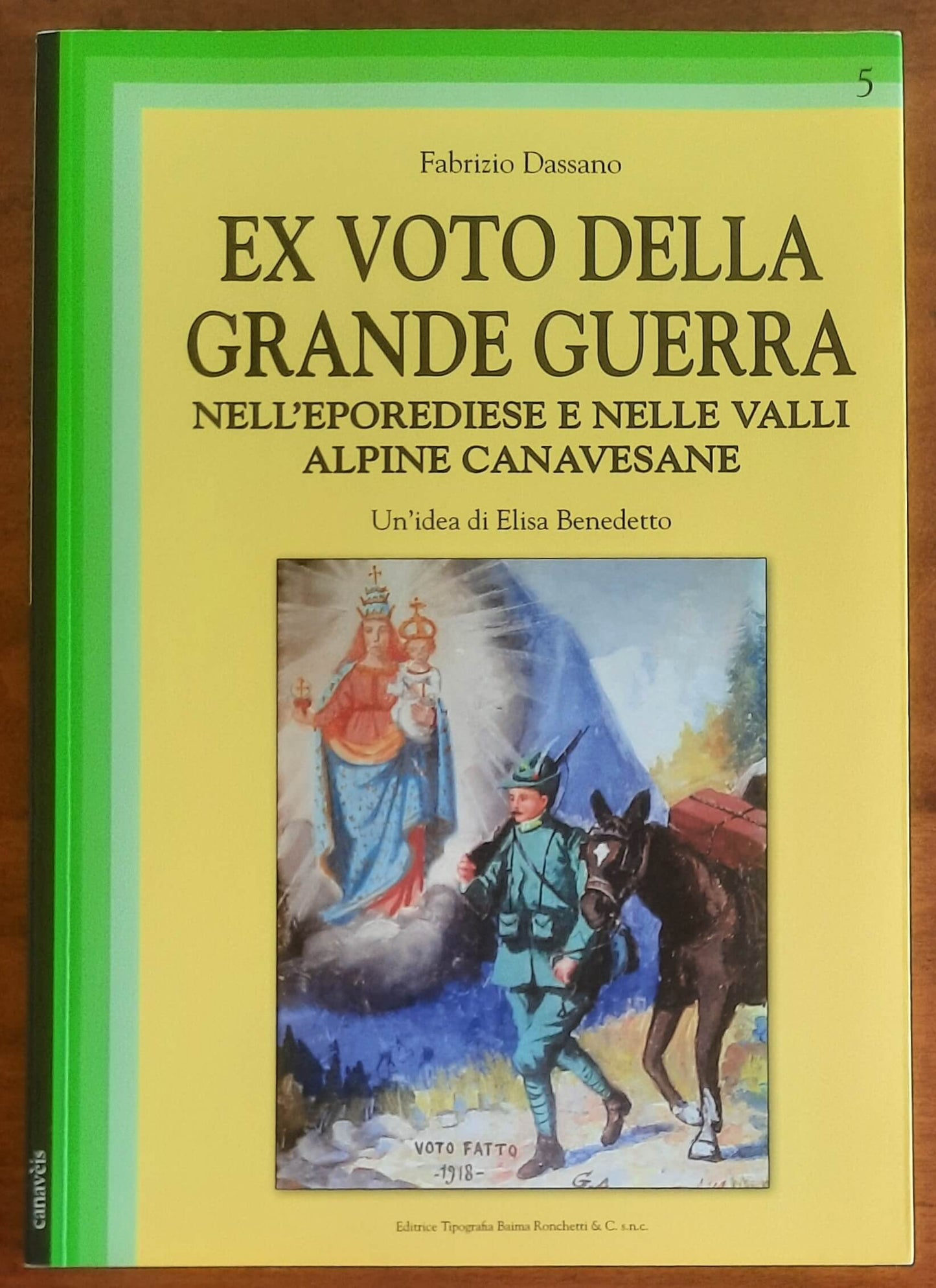 Ex voto della grande guerra nell’Eporediese e nella valla alpine Canavesane