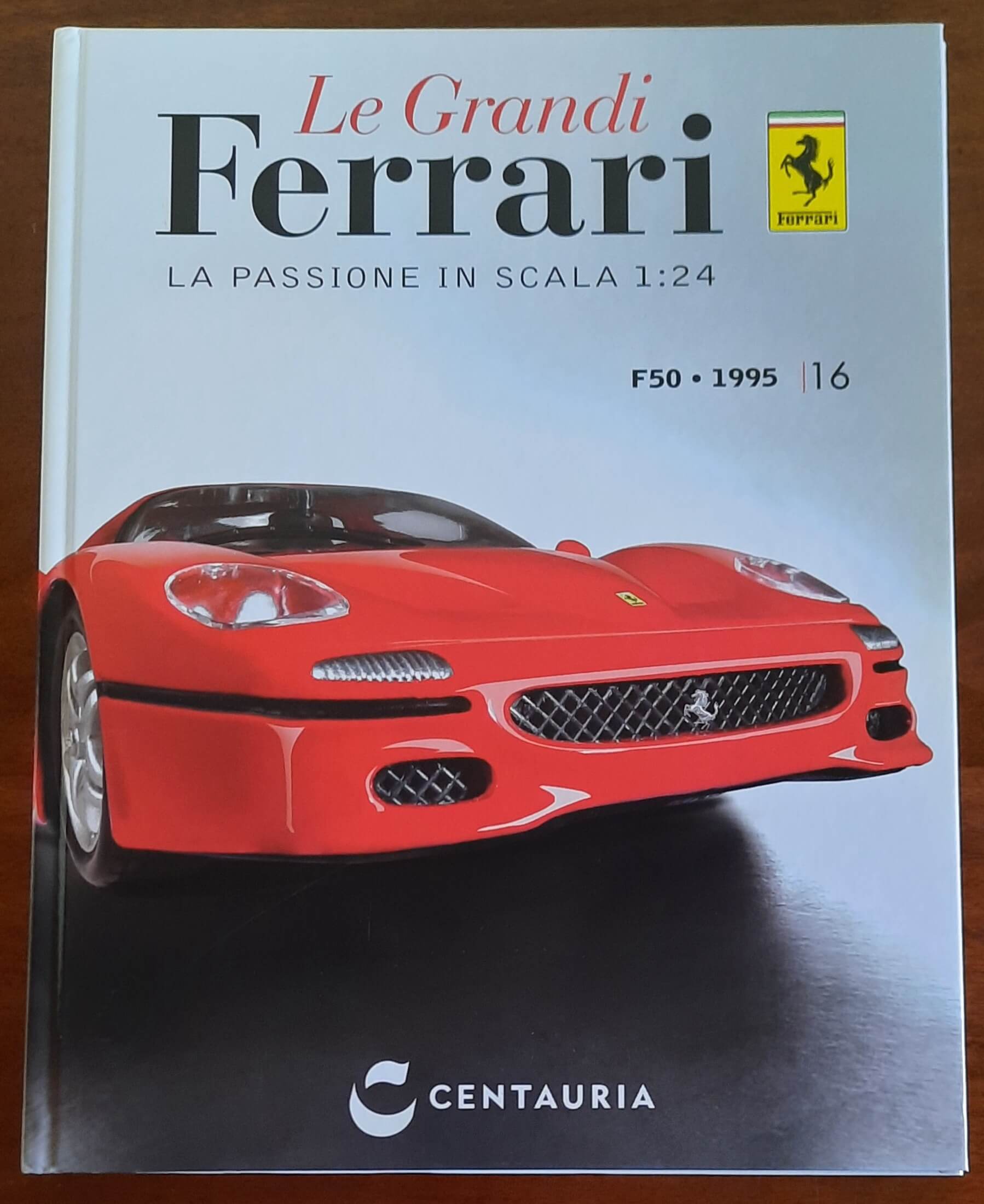 F50 - 1995. Le Grandi Ferrari. La passione in scala 1:24 - vol. 16