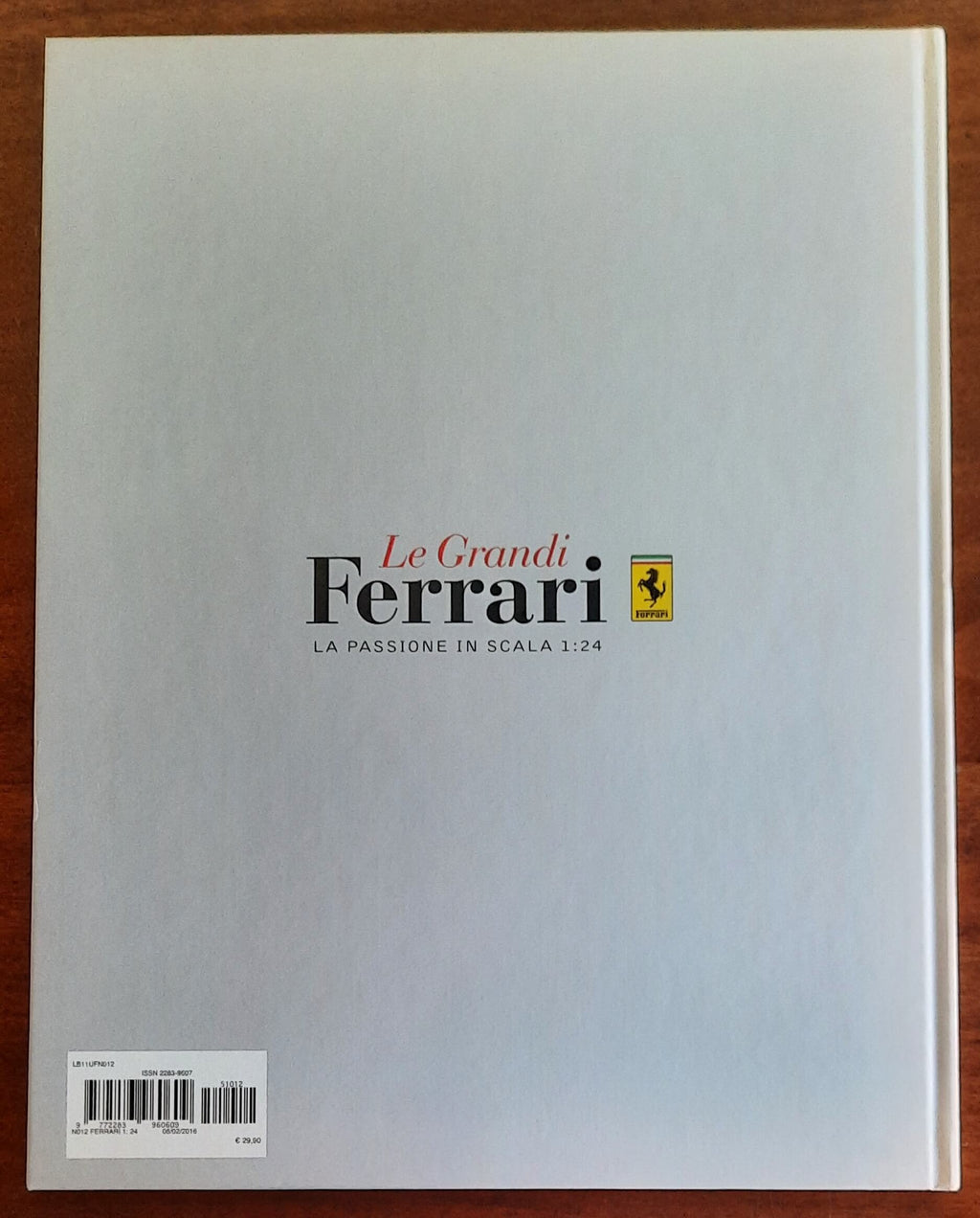 FF - 2011. Le Grandi Ferrari. La passione in scala 1:24 - vol. 12