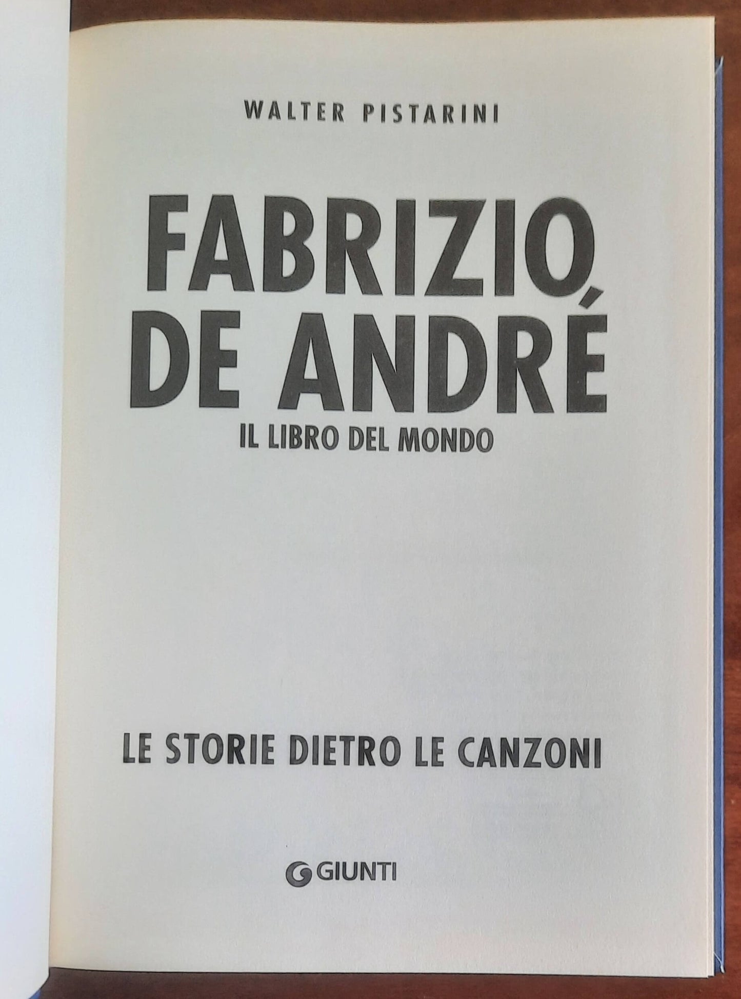 Fabrizio De André. Il libro del mondo. Le storie dietro le canzoni