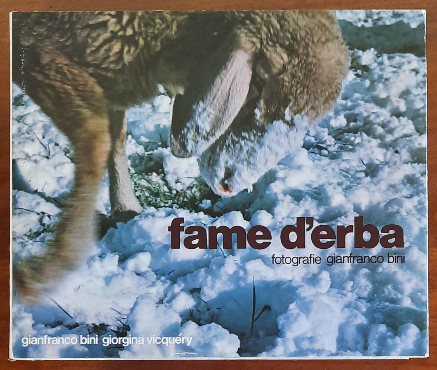 Fame d’erba - Gianfranco Bini (fotografie Di) - Edizioni Virginia - Pero