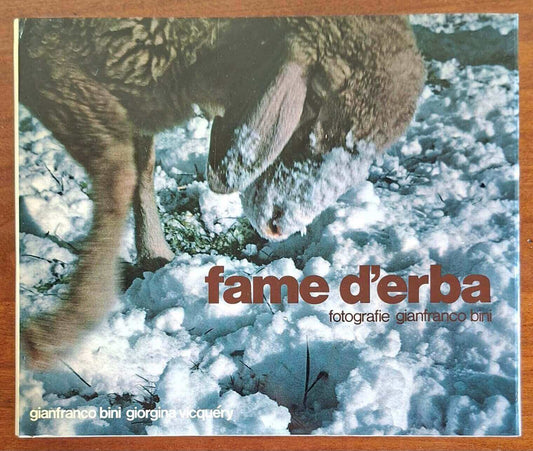 Fame d’erba - Gianfranco Bini (fotografie Di) - Edizioni Virginia - Pero