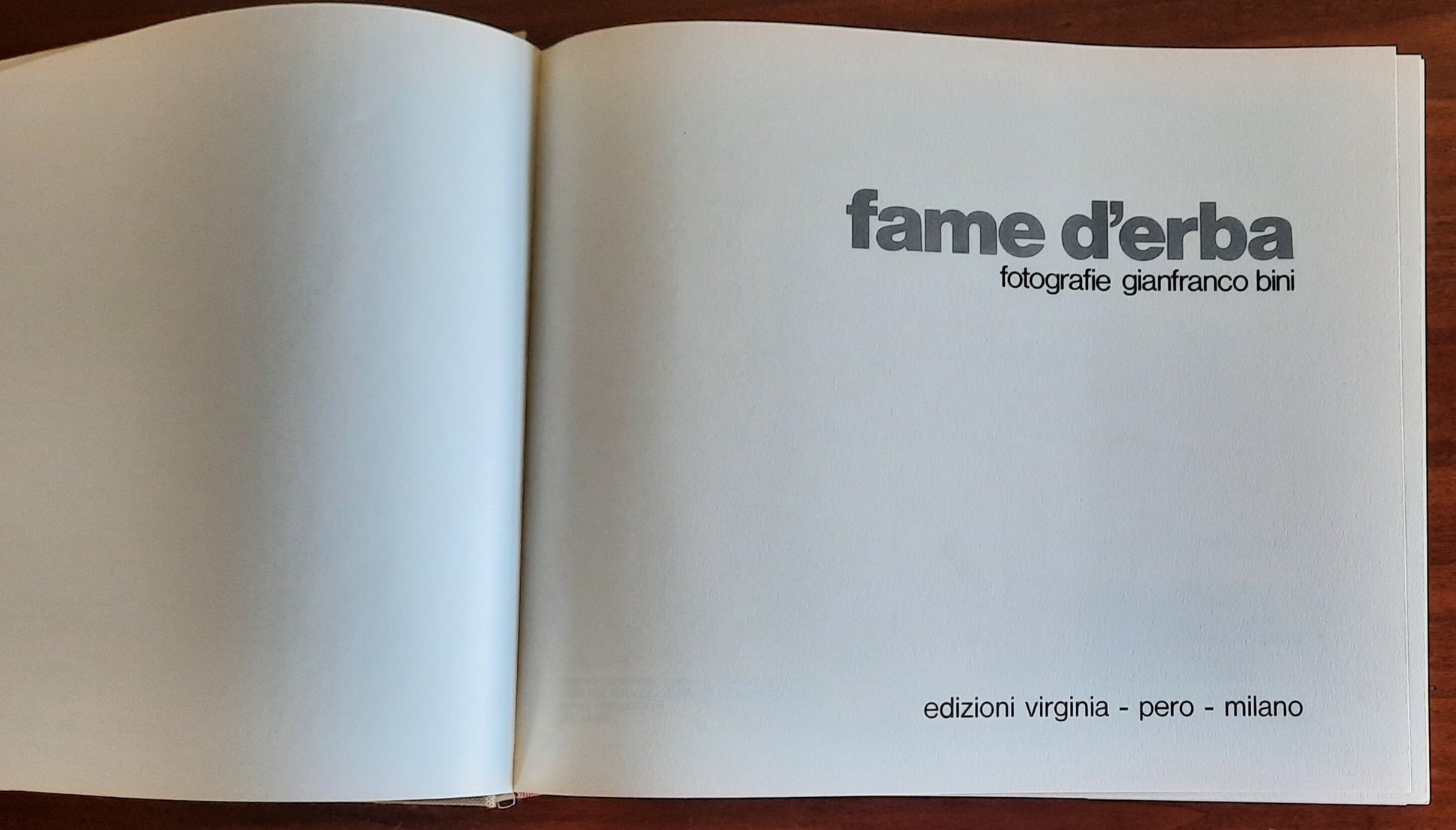 Fame d’erba - Gianfranco Bini (fotografie Di) - Edizioni Virginia - Pero