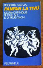 Fanfan La Tivù. Storia di famiglie, di dollari e di televisioni