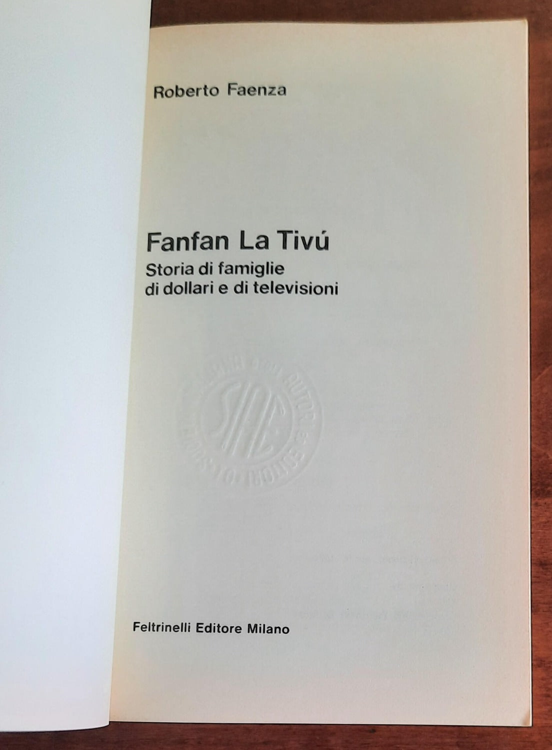 Fanfan La Tivù. Storia di famiglie, di dollari e di televisioni