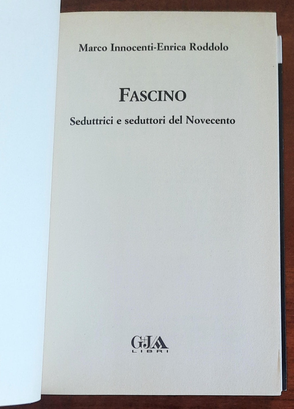 Fascino. Seduttrici e seduttori del Novecento