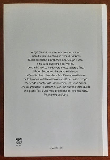 Fascismo infinito. L'ossessione per il pericolo nero che ci impedisce di vedere il nuovo regime
