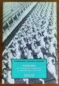Fascisti. Gli italiani di Mussolini. Il regime degli italiani - Biblioteca Storica