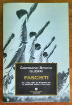 Fascisti. Gli italiani di Mussolini. Il regime degli italiani