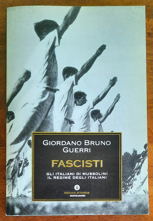 Fascisti. Gli italiani di Mussolini. Il regime degli italiani