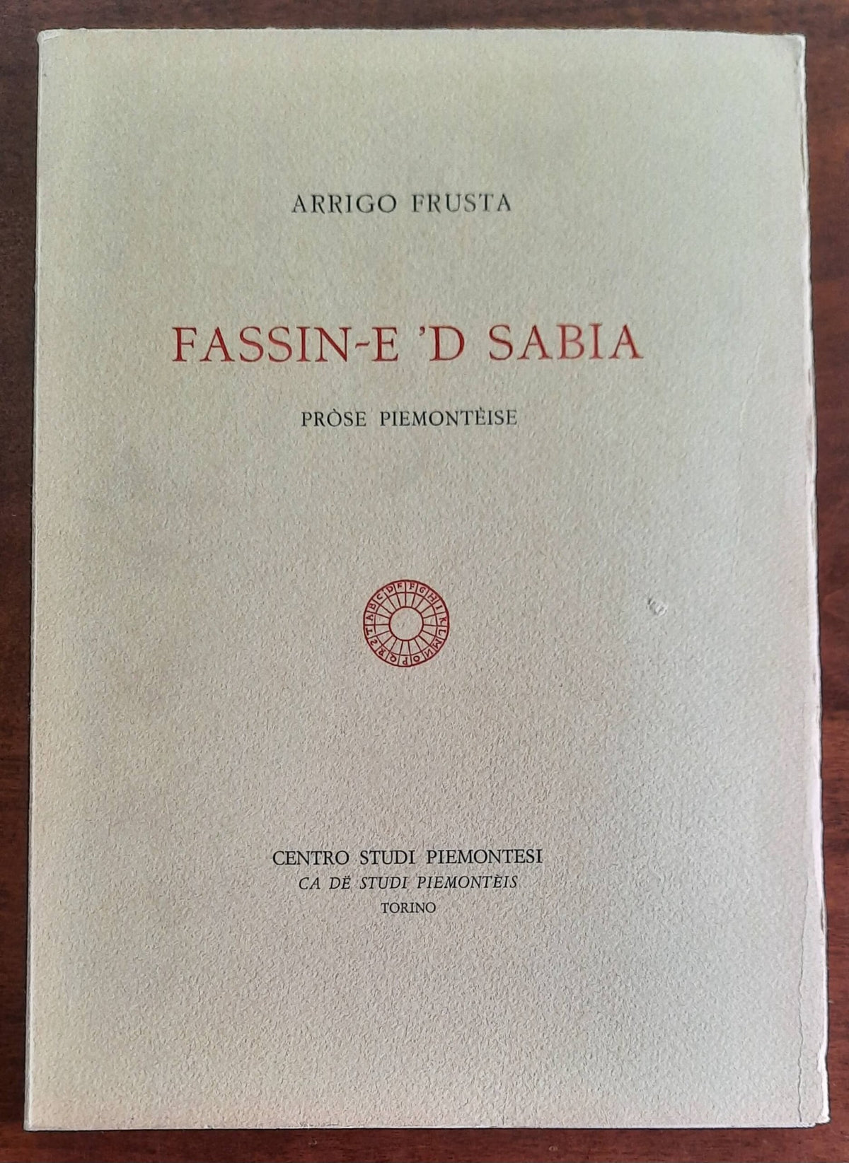 Fassin-e ’d sabia. Prose piemonteise