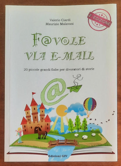 Favole via email. 20 piccole grandi fiabe per divoratori di storie