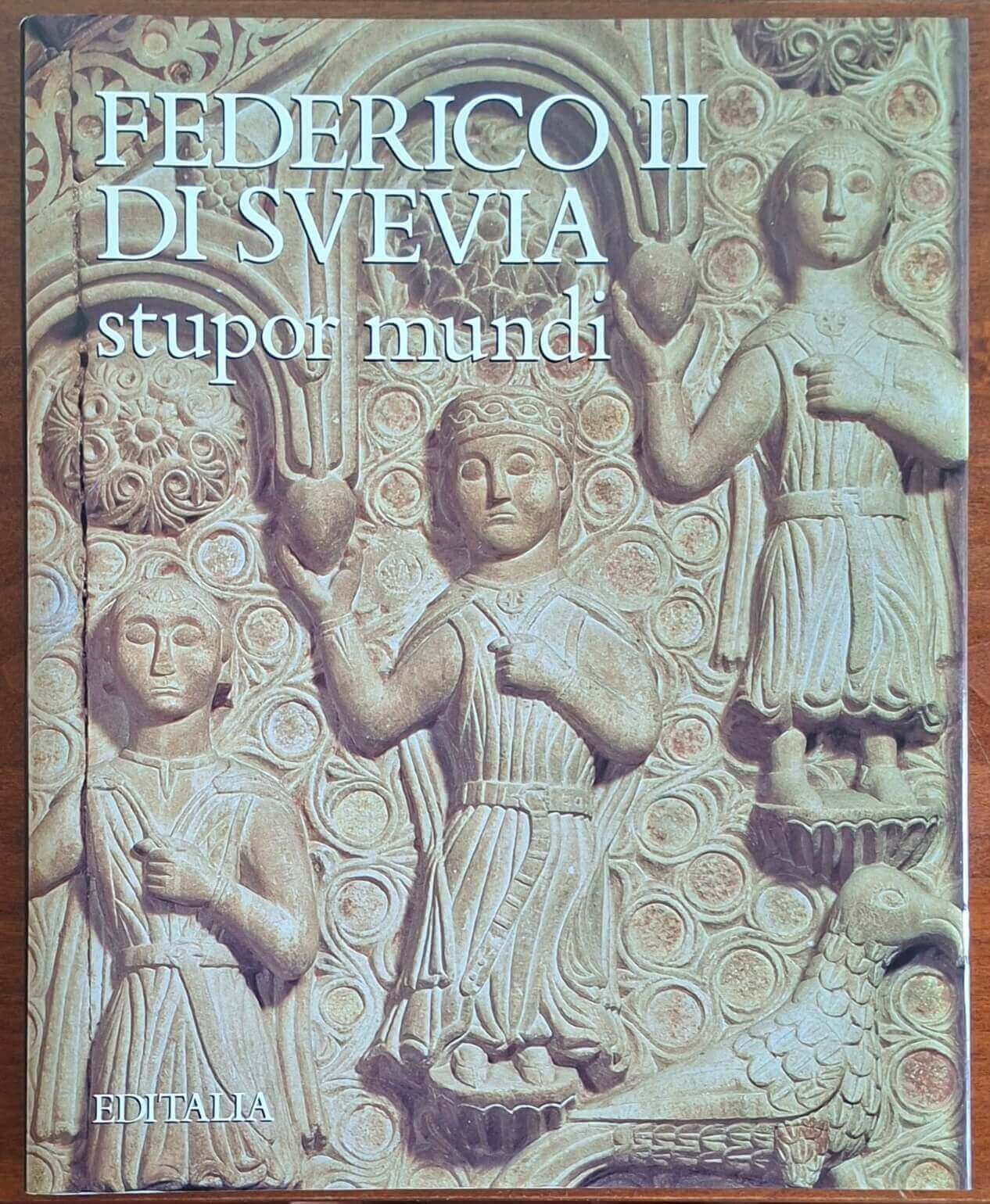 Federico II di Svevia. Stupor mundi - Franco Cardini - Editalia