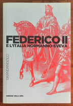 Federico II e l'Italia normanno-sveva - Corriere Della Sera