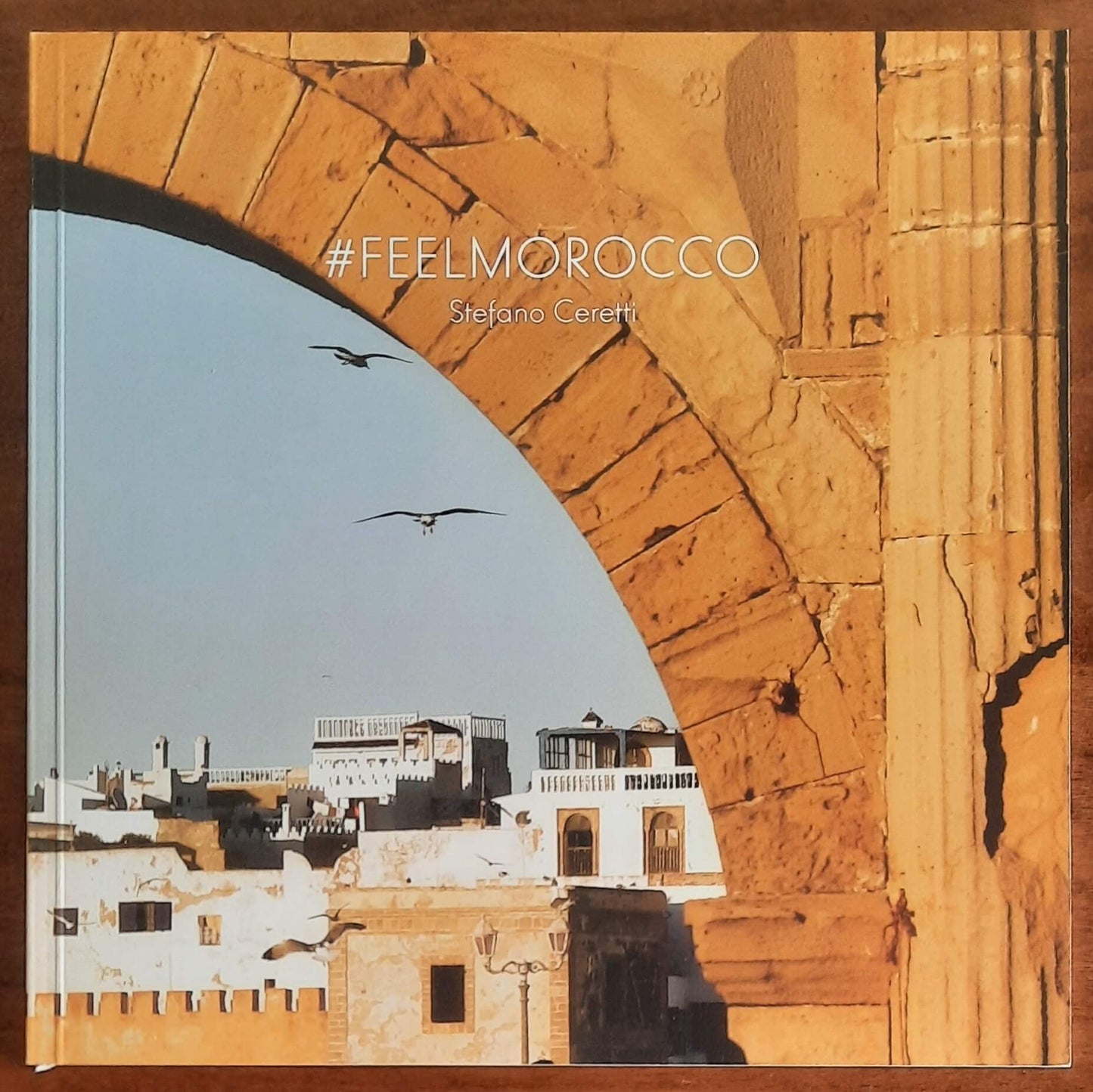 #FeelMorocco - di Stefano Ceretti - 2014