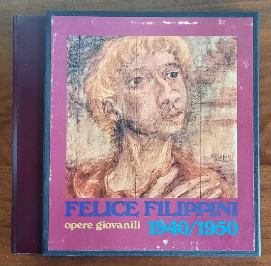 Felice Filippini: Opere giovanili 1940/50 ( con un disegno originale )