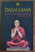 Felicità & meditazione un percorso spirituale