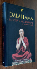 Felicità & meditazione un percorso spirituale