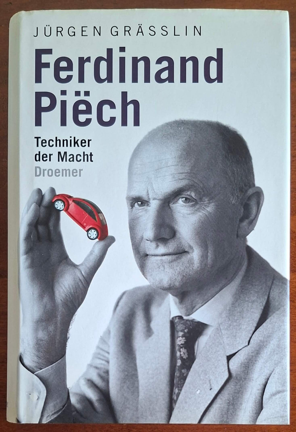Ferdinand Piech. Techniker der Macht