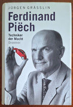 Ferdinand Piech. Techniker der Macht