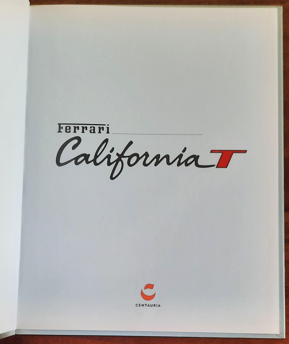 Ferrari California T - 2014. Le Grandi Ferrari. La passione in scala 1:24 - vol. 04