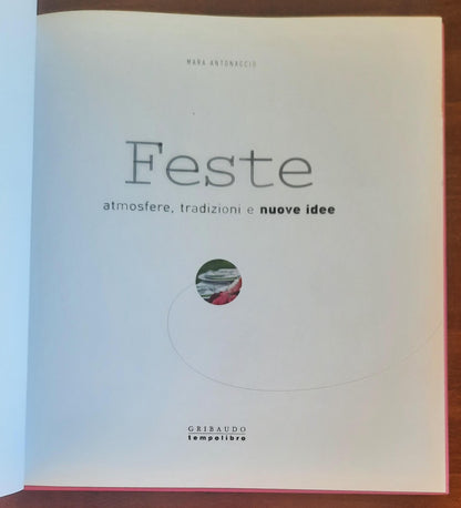 Feste. Atmosfere, tradizioni e nuove idee - Gribaudo