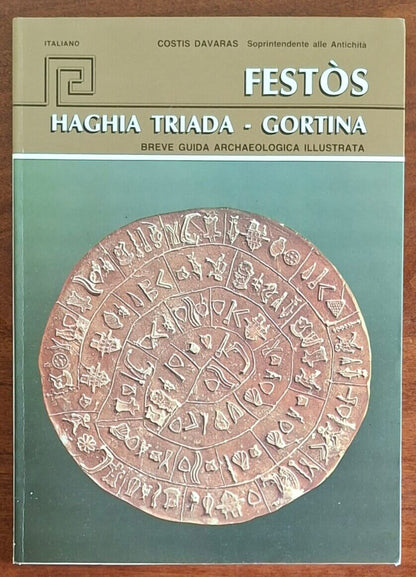 Festos - Haghia Triada - Gortina. Breve guida archeologica illustrata