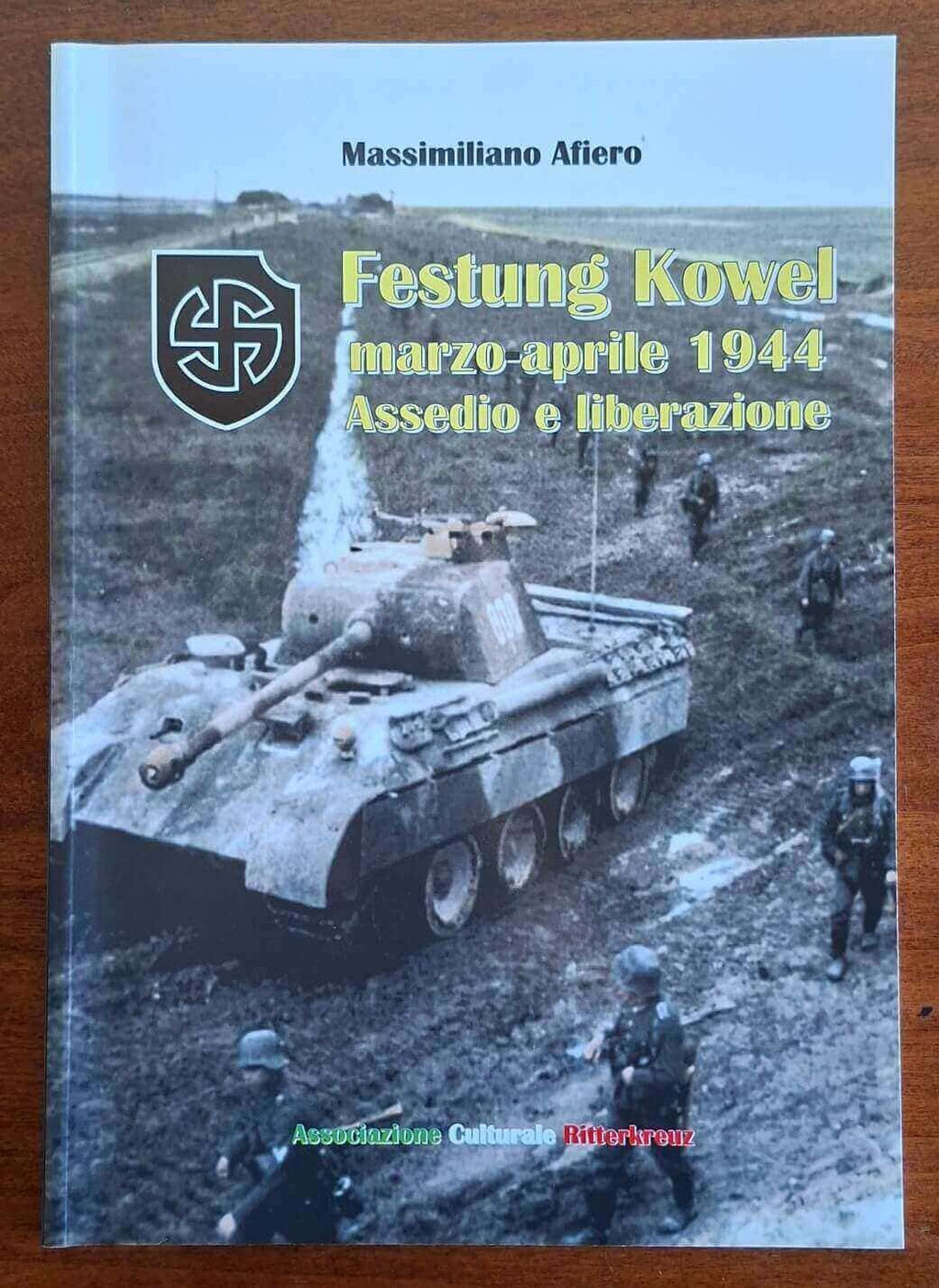 Festung Kowel marzo-aprile 1944. Assedio e liberazione - Fronti di Guerra