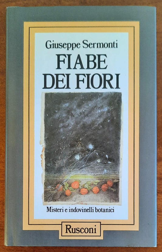 Fiabe dei fiori. Misteri e indovinelli botanici