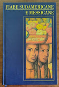 Fiabe sudamericane e messicane - Mondolibri