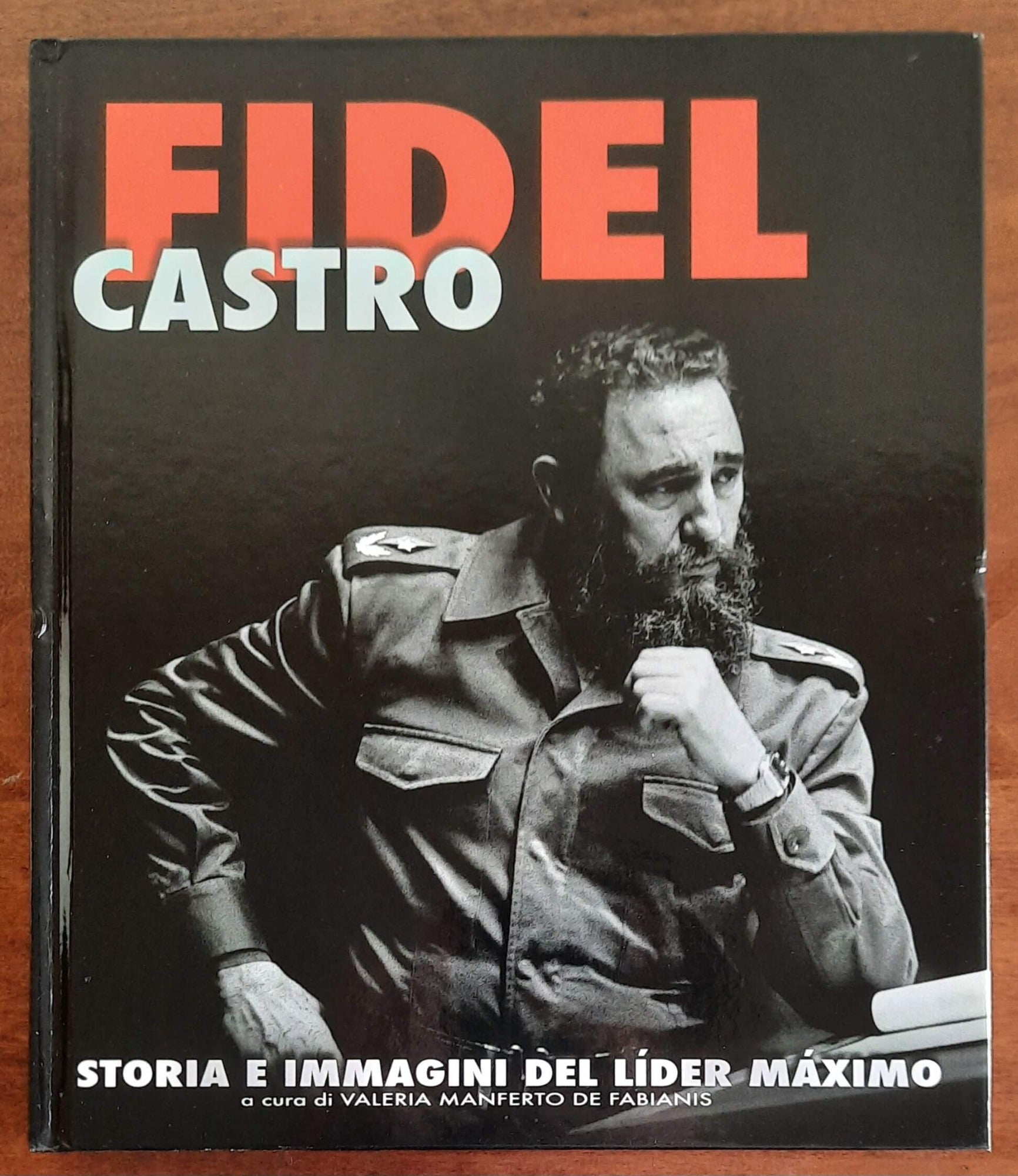 Castro Nuova Serie TV Storia Fidel Castro. Storia e immagini del lider maximo - Edizioni White Star