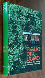 Figlio di uomo - di Augusto Roa Bastos