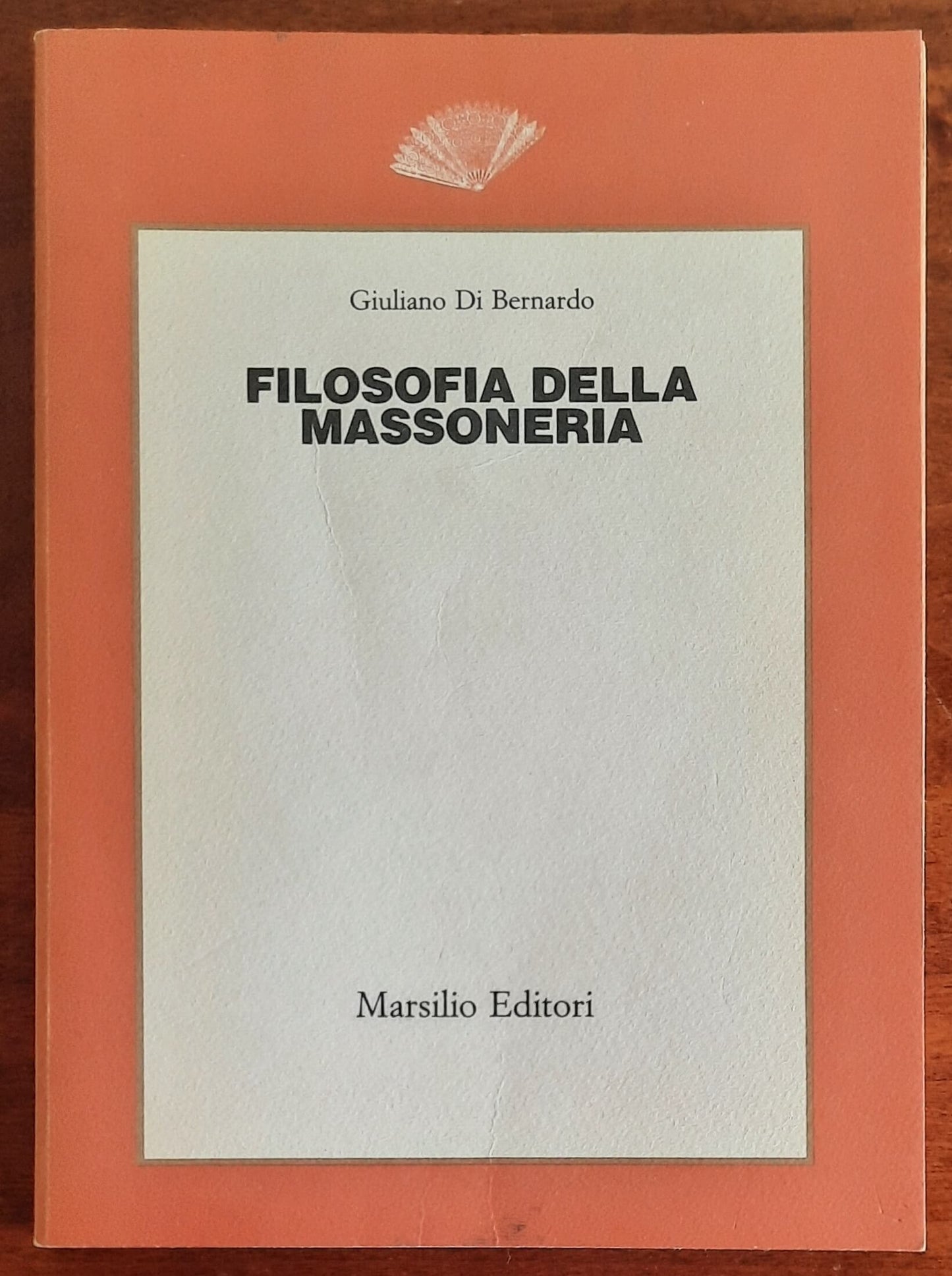 Filosofia della massoneria - Giuliano Di Bernardo - Marsilio