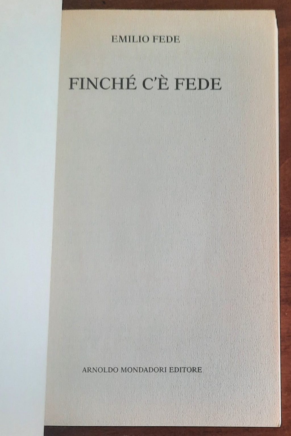 Finché c’è Fede - Mondadori Oscar