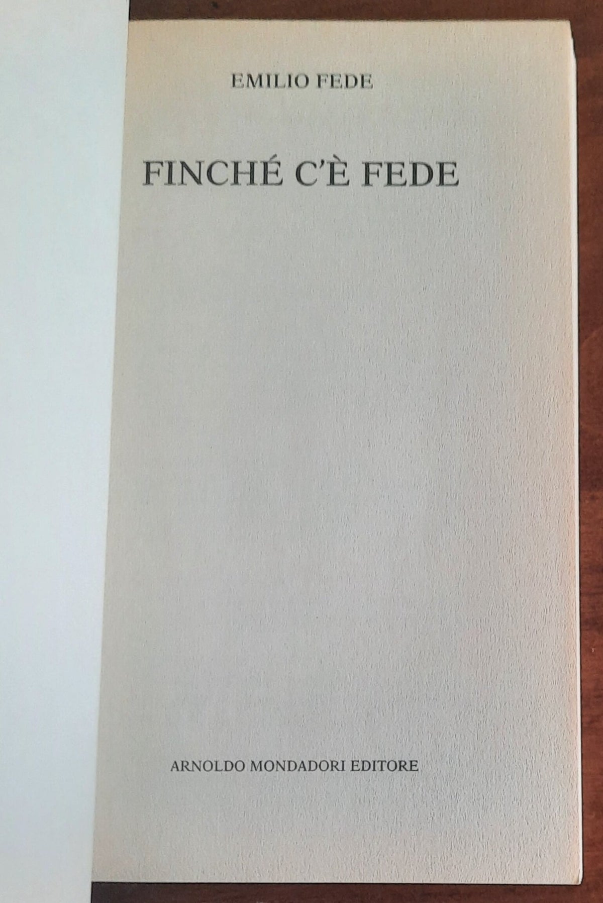 Finché c’è Fede - Mondadori Oscar