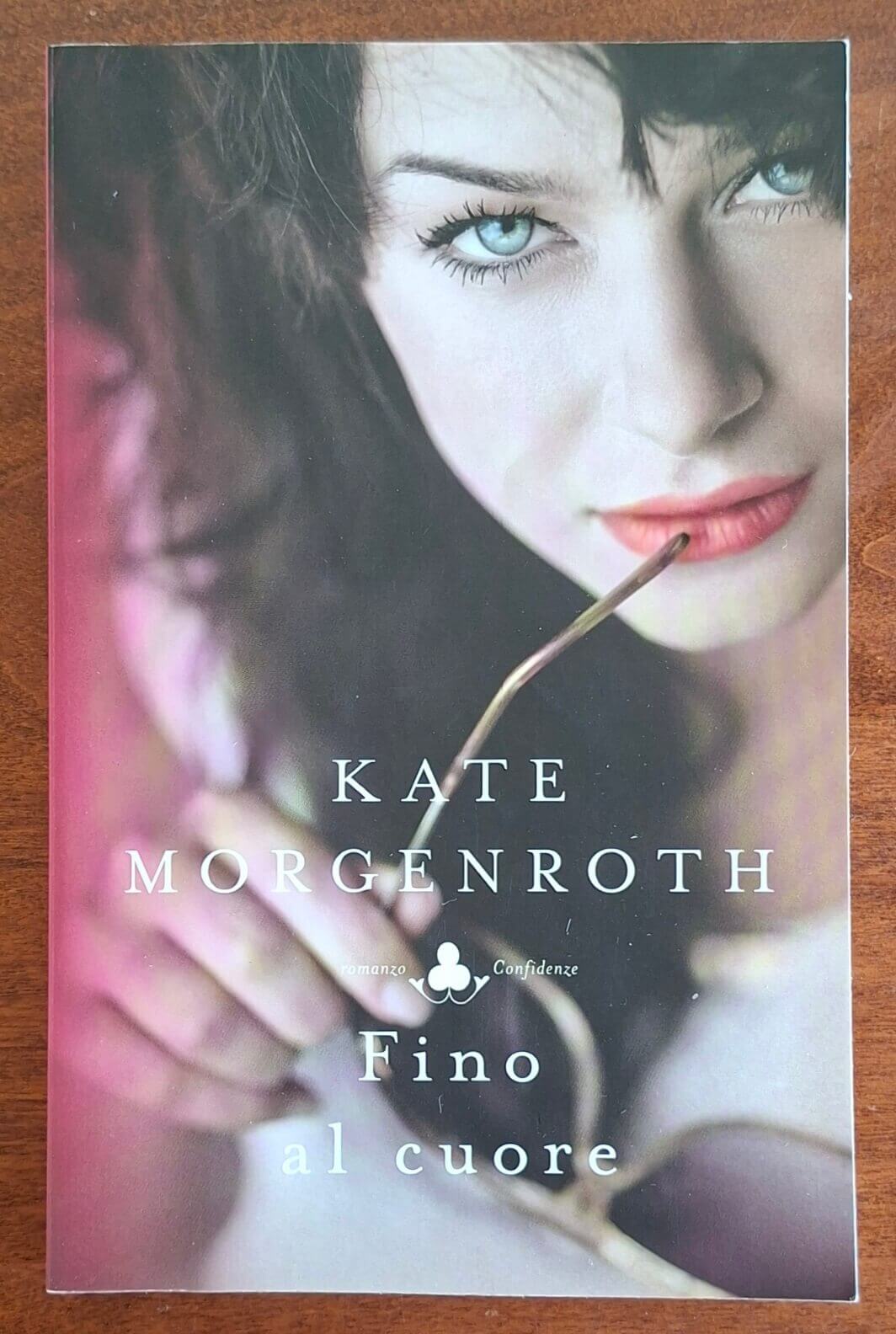 Fino al cuore - Kate Morgenroth - Mondadori
