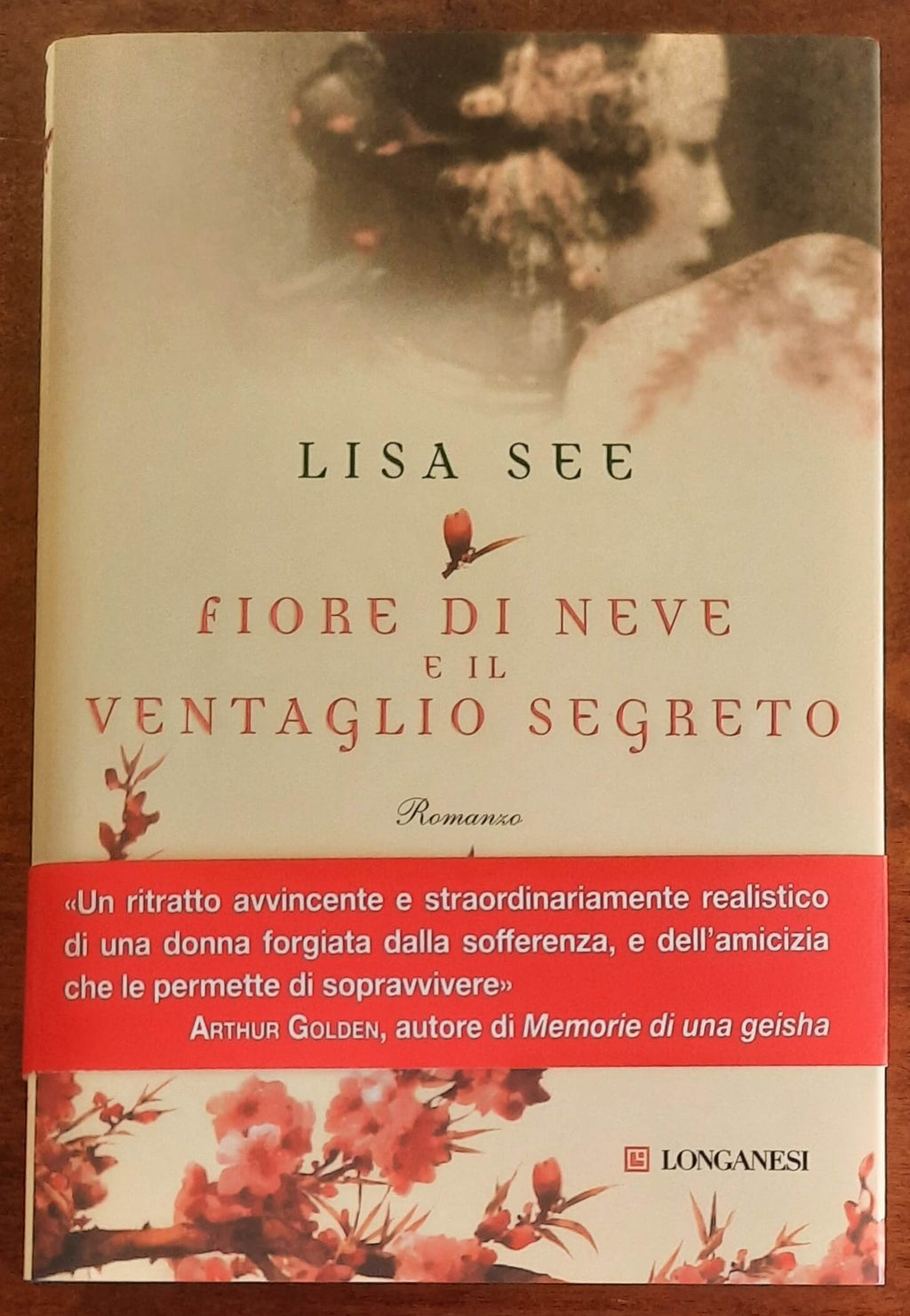 Fiore di Neve e il ventaglio segreto - di Lisa See - Longanesi