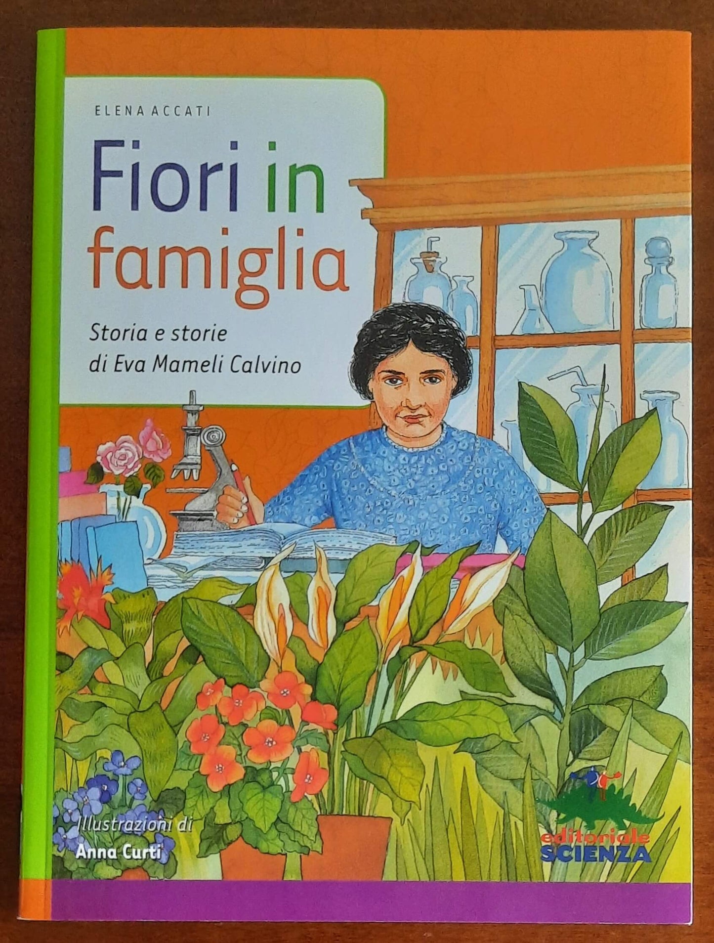 Fiori in famiglia. Storia e storie di Eva Mameli Calvino - di Elena Accati