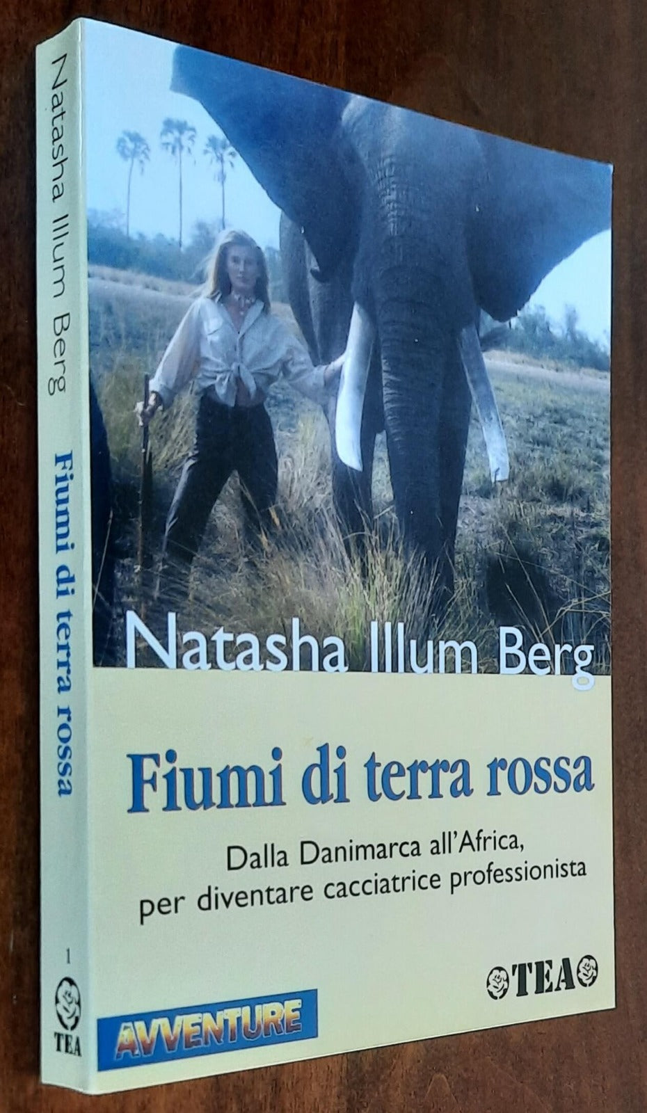 Fiumi di terra rossa. Il mio apprendistato come safarista in Africa