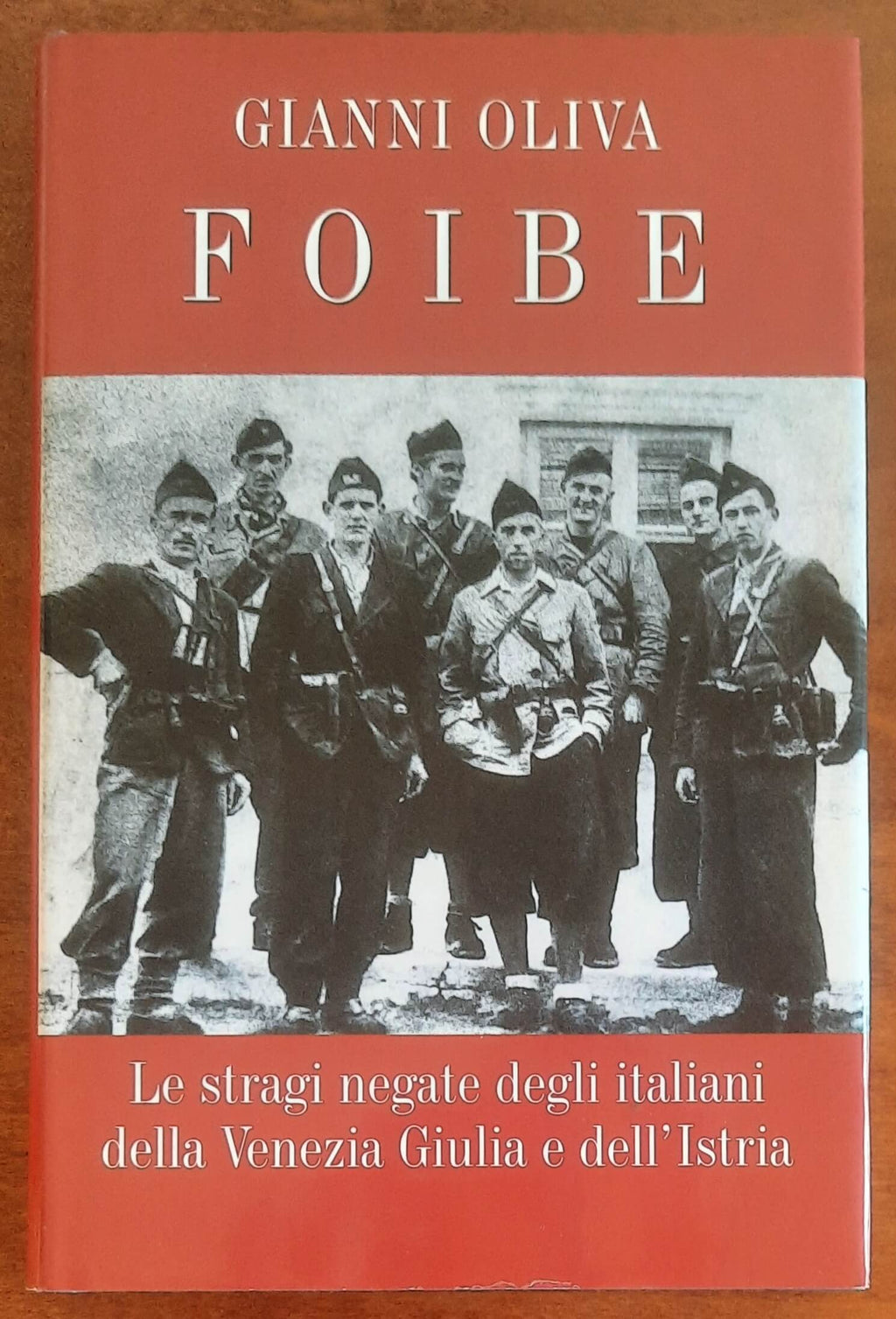Foibe. Le stragi negate degli italiani della Venezia Giulia e dell’Istria