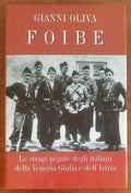 Foibe. Le stragi negate degli italiani della Venezia Giulia e dell’Istria