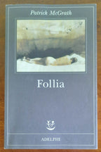 Follia - di Patrick Mcgrath - Adelphi - Libreria Biellese
