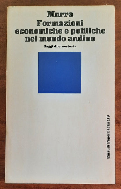 Formazioni economiche e politiche nel mondo andino. Saggi di etnostoria