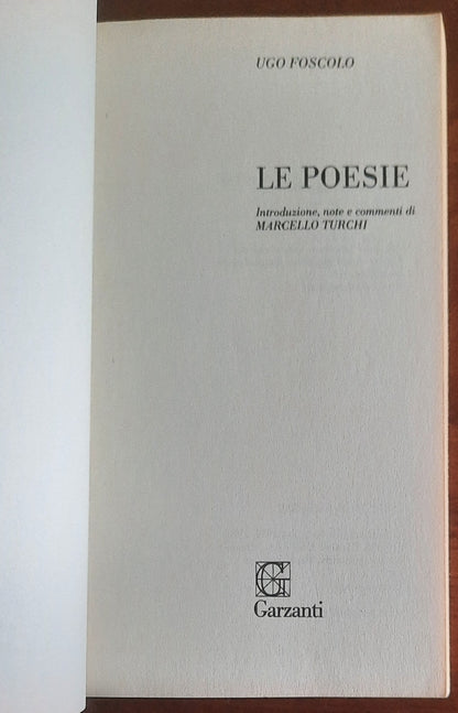 Foscolo. Le poesie - I grandi libri Garzanti