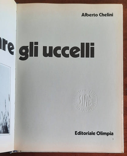 Fotografare gli uccelli - Alberto Chelini - Editoriale Olimpia